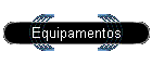 Equipamentos