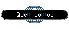 Quem somos